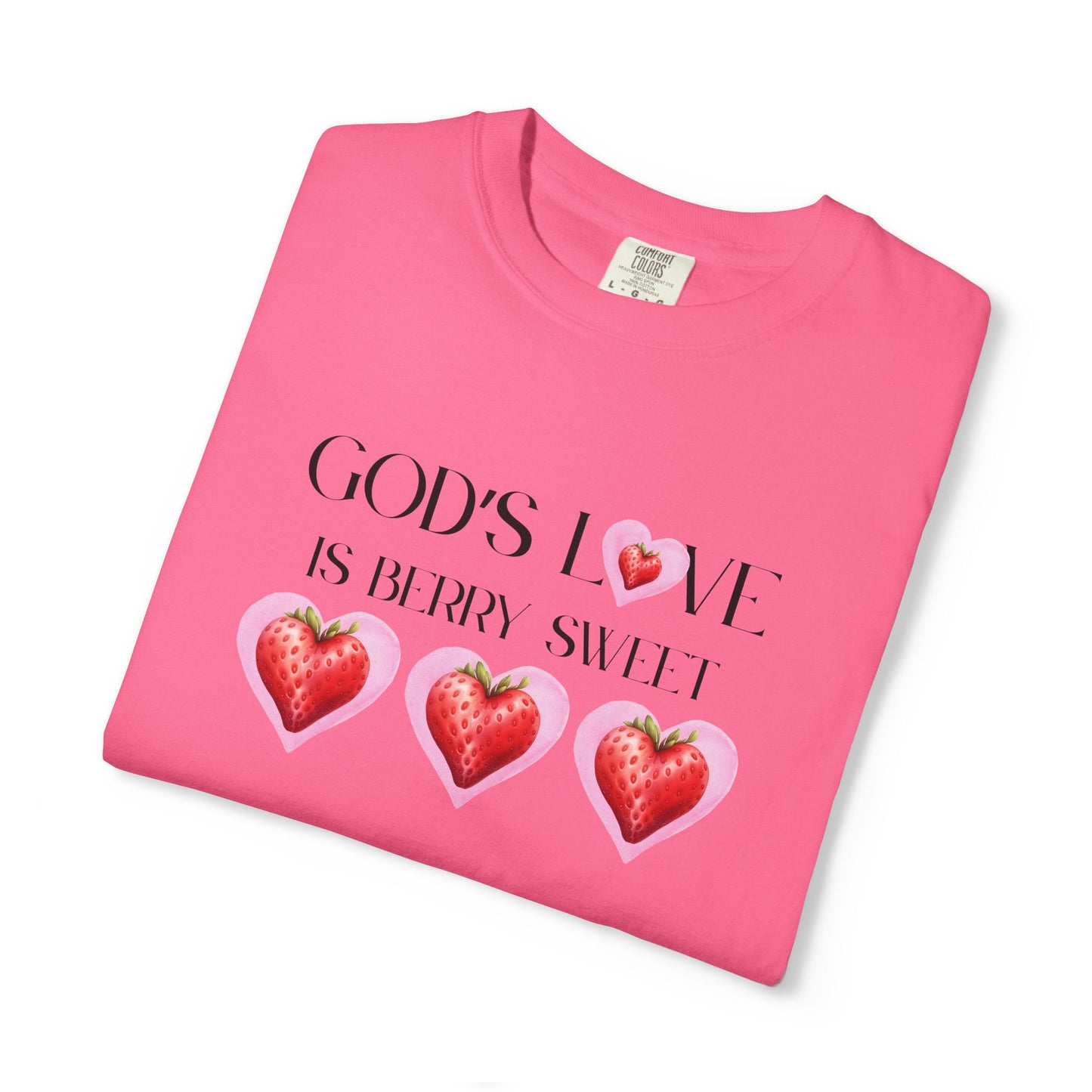 God's Love is Berry Sweet Women's Tee