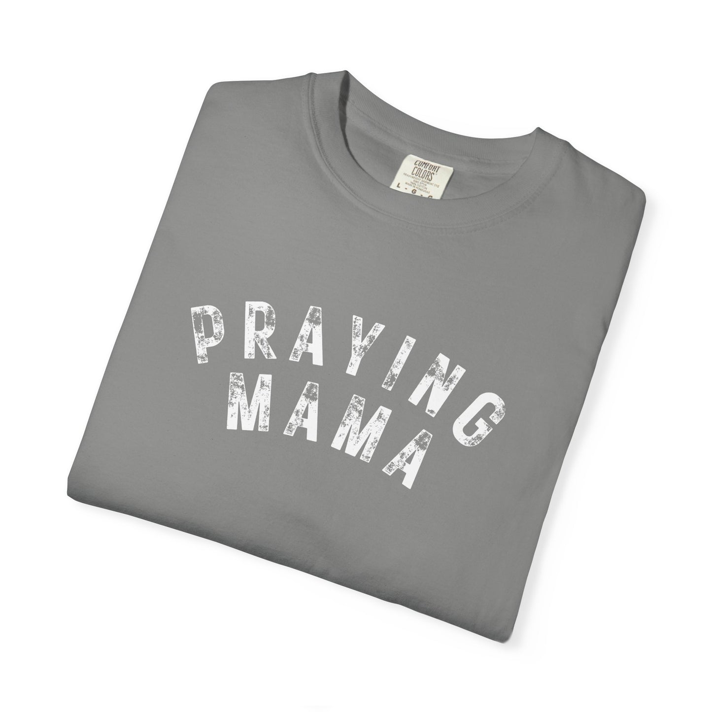 NEW!! Praying Mama Tee - For Moms