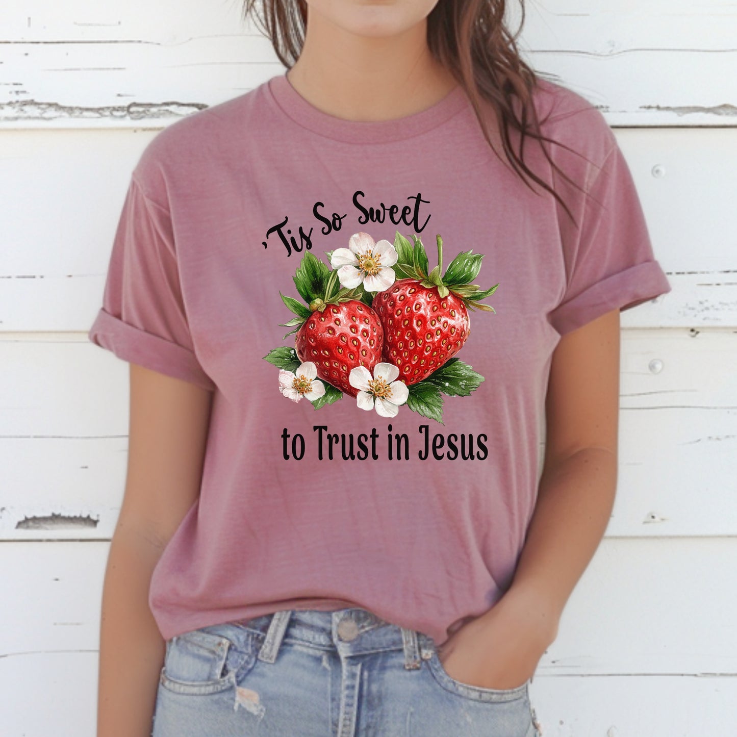 Strawberry Theme Tee, Sweet to Trust in Jesus T-Shirt, Comfortable Christian Top, Casual Women's Shirt, Relaxed Fit, Religious Graphic Tee