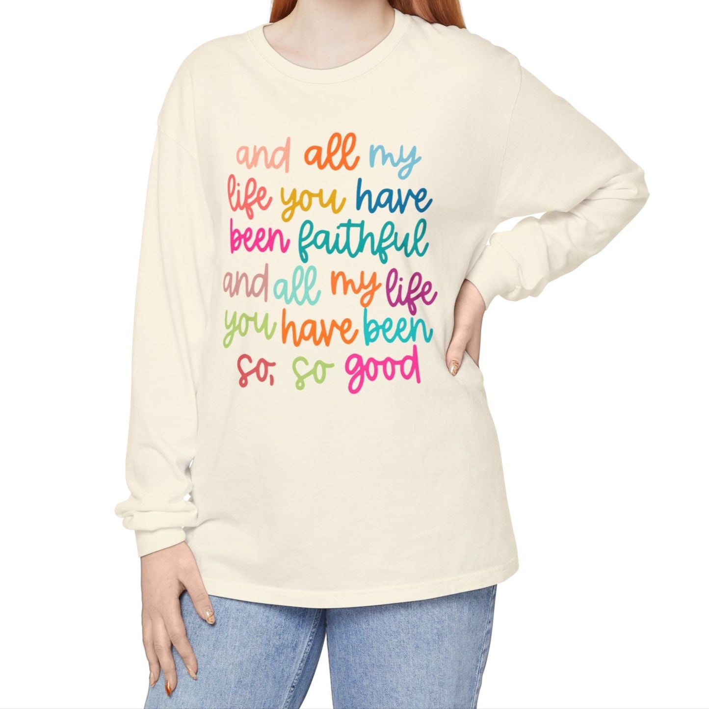 All My Life... Faithful.. Long Sleeve Tee