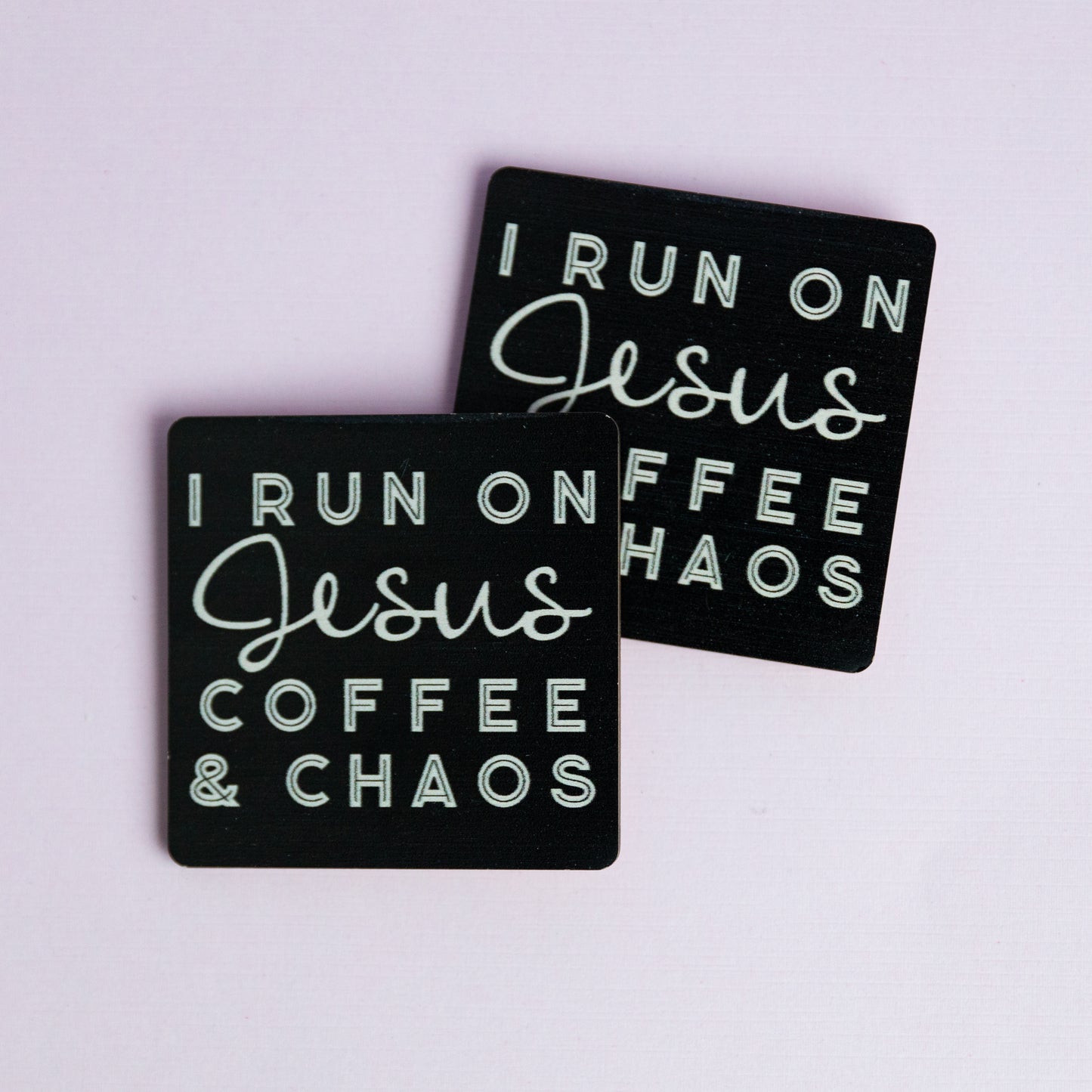 MAGNET- I Run on Jesus, Coffee, & Chaos