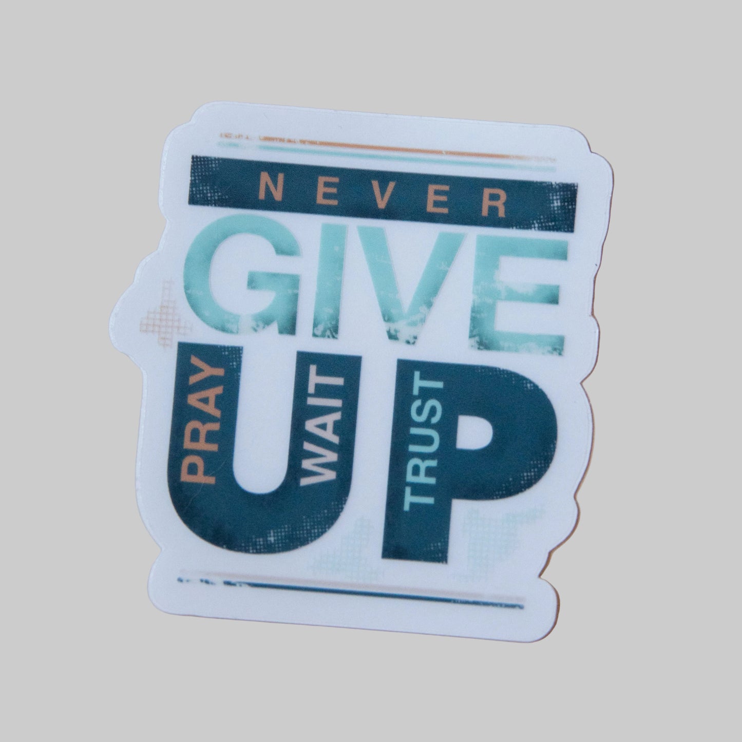 Never Give Up Encouragement 3 x 3" Clear Vinyl Sticker