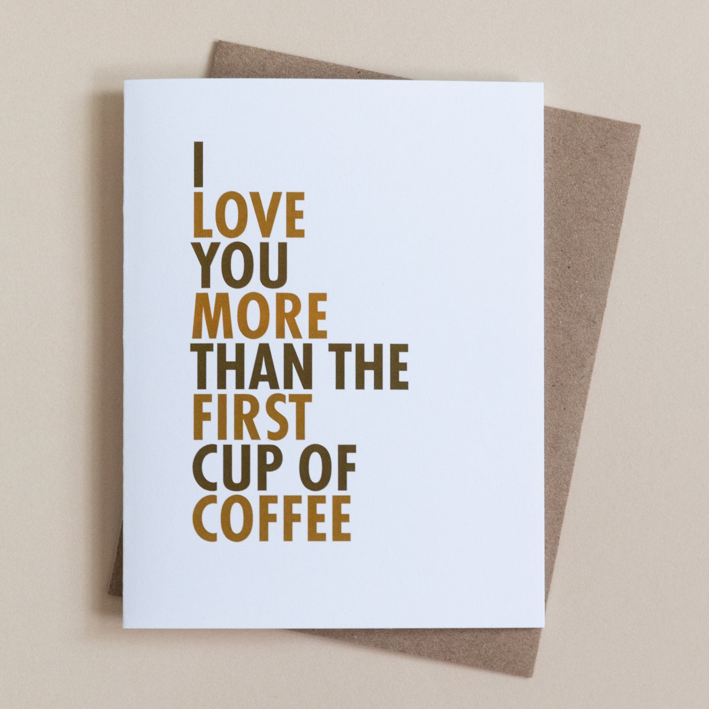 Love You More Than...Coffee Greeting Card - Blank