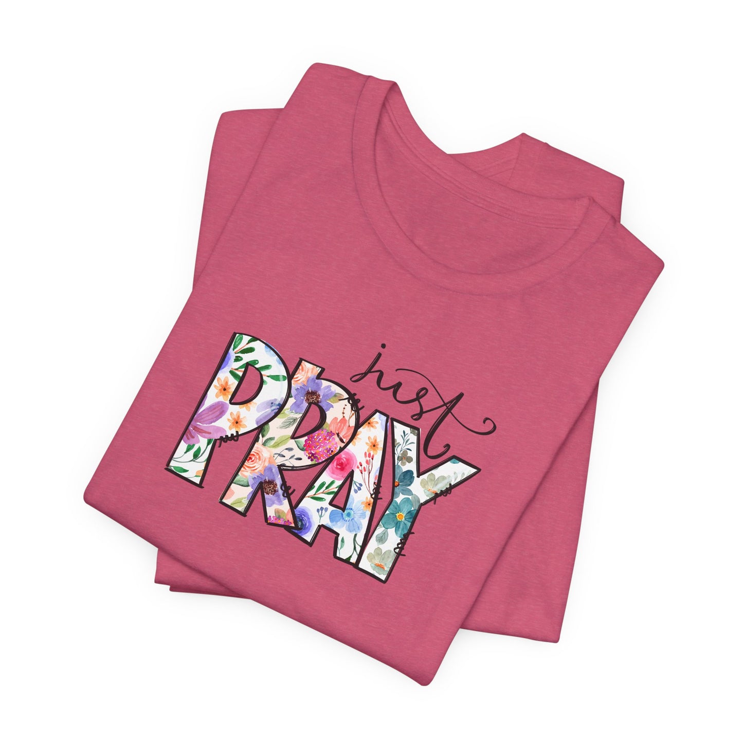Just Pray Women's Short Sleeve Tee