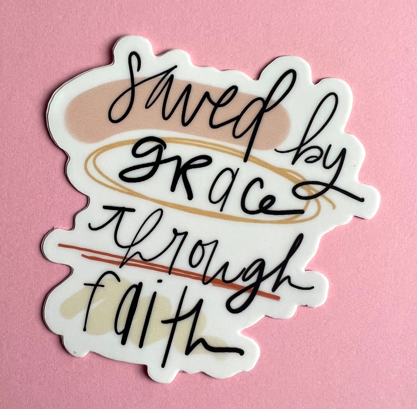 Saved by Grace Through Faith Vinyl Sticker 3"