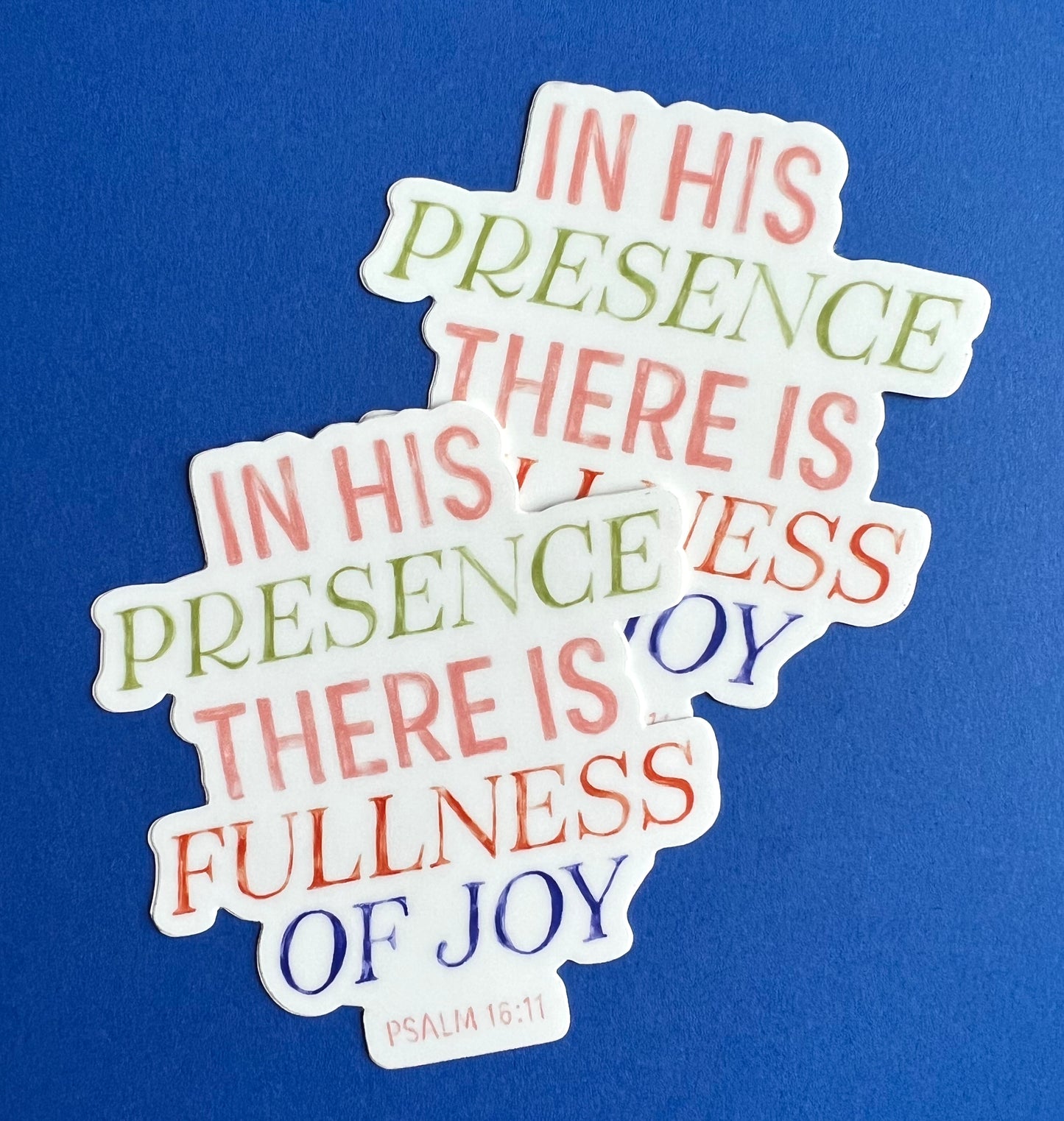 Psalm 16:11 In His Presence..Joy Vinyl Sticker 3"