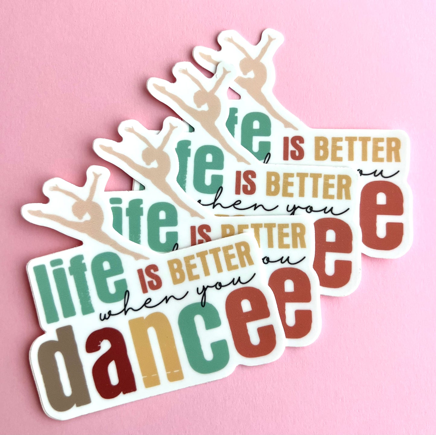 Life is Better When You Dance Vinyl Sticker 3"