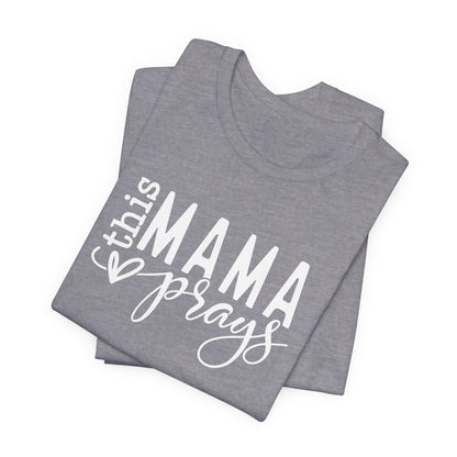 NEW!!  Soft Women's Tee - This Mama Prays