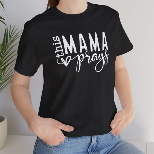 NEW!!  Soft Women's Tee - This Mama Prays