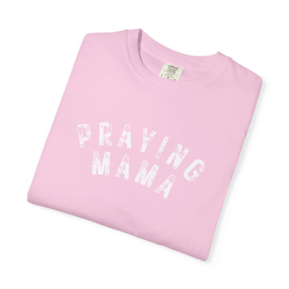 NEW!!  Praying Mama Tee - For Moms
