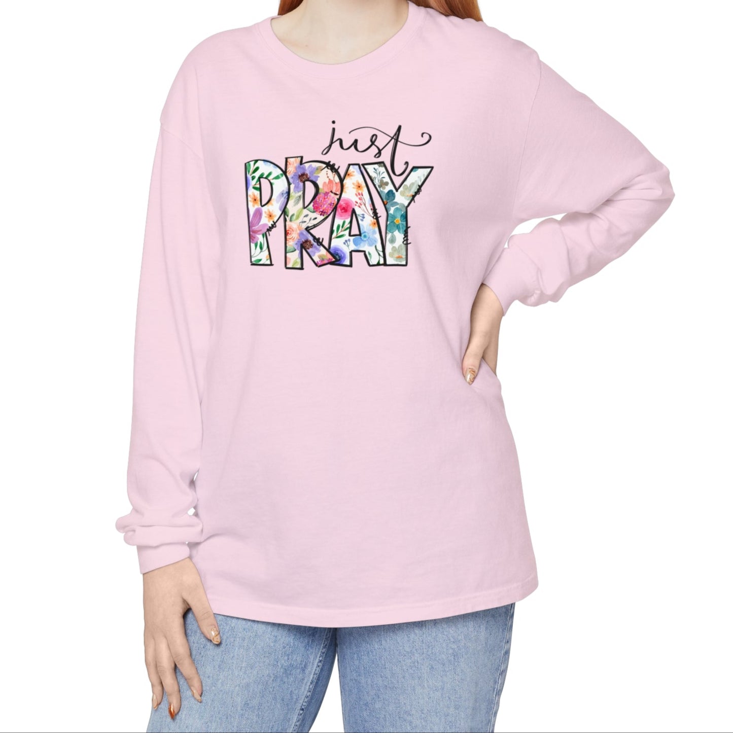 Just Pray Long Sleeve Tee