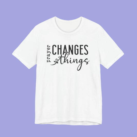 Prayer Changes Things.. Women's T Shirt