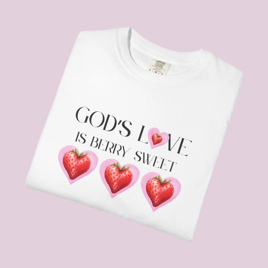 God's Love is Berry Sweet Women's Tee