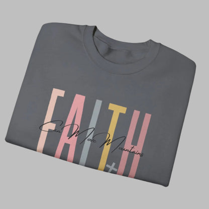 Faith Unisex Sweatshirt - Faith Can Move Mountains