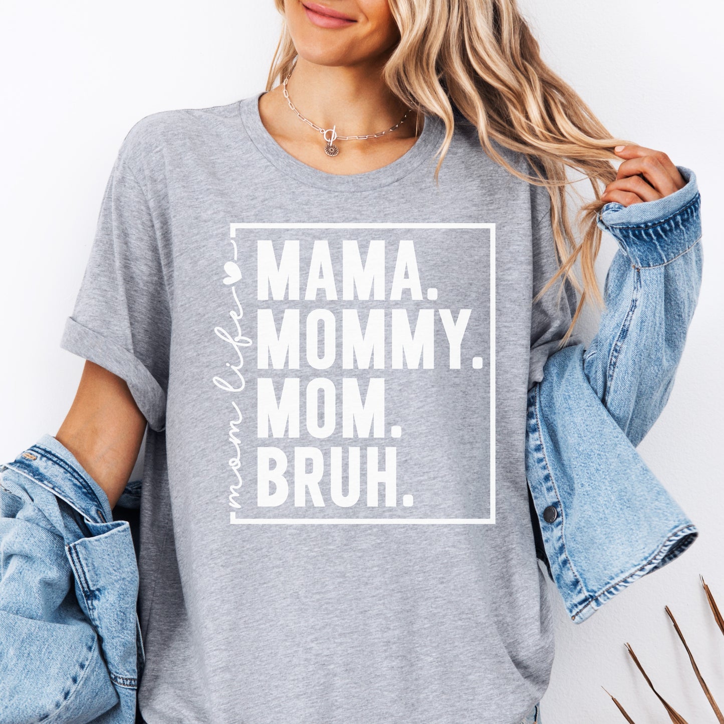 Mama. Mommy. Mom. Bruh. T-Shirt | Funny Mom Graphic Tee