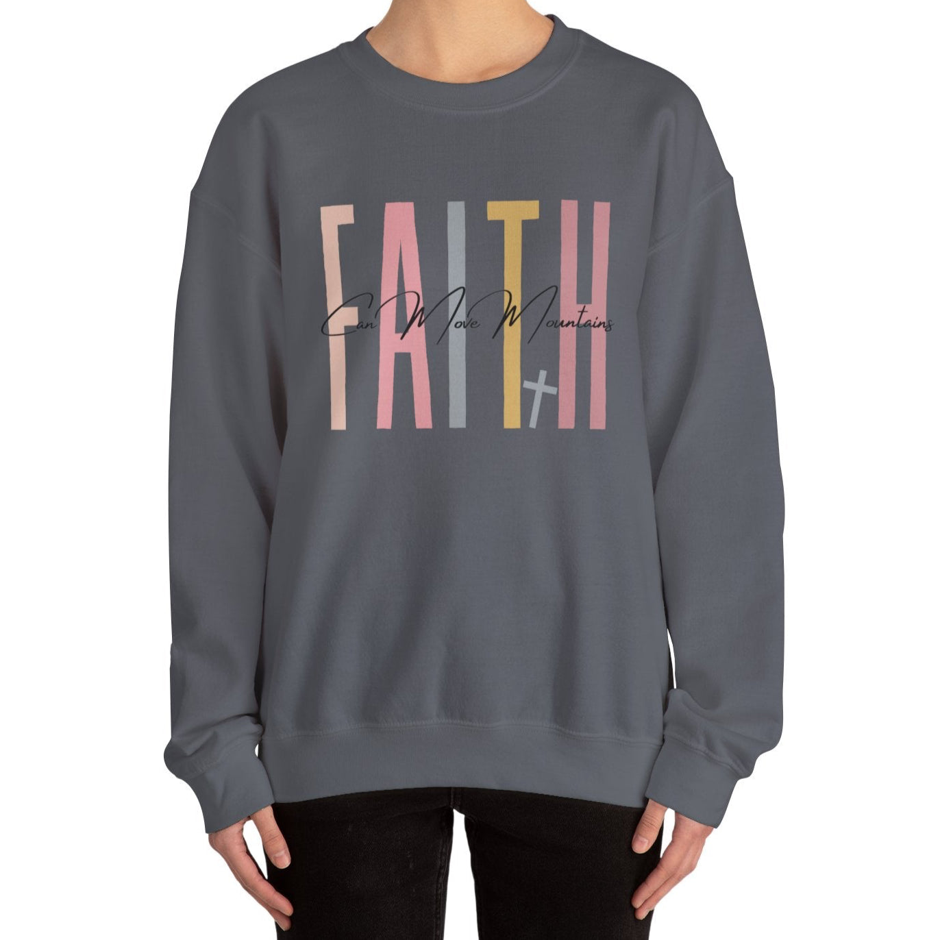 Faith Unisex Sweatshirt - Faith Can Move Mountains