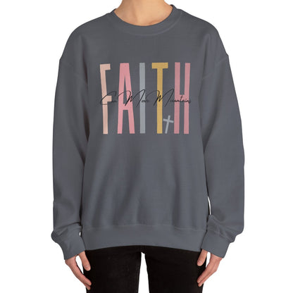 Faith Unisex Sweatshirt - Faith Can Move Mountains