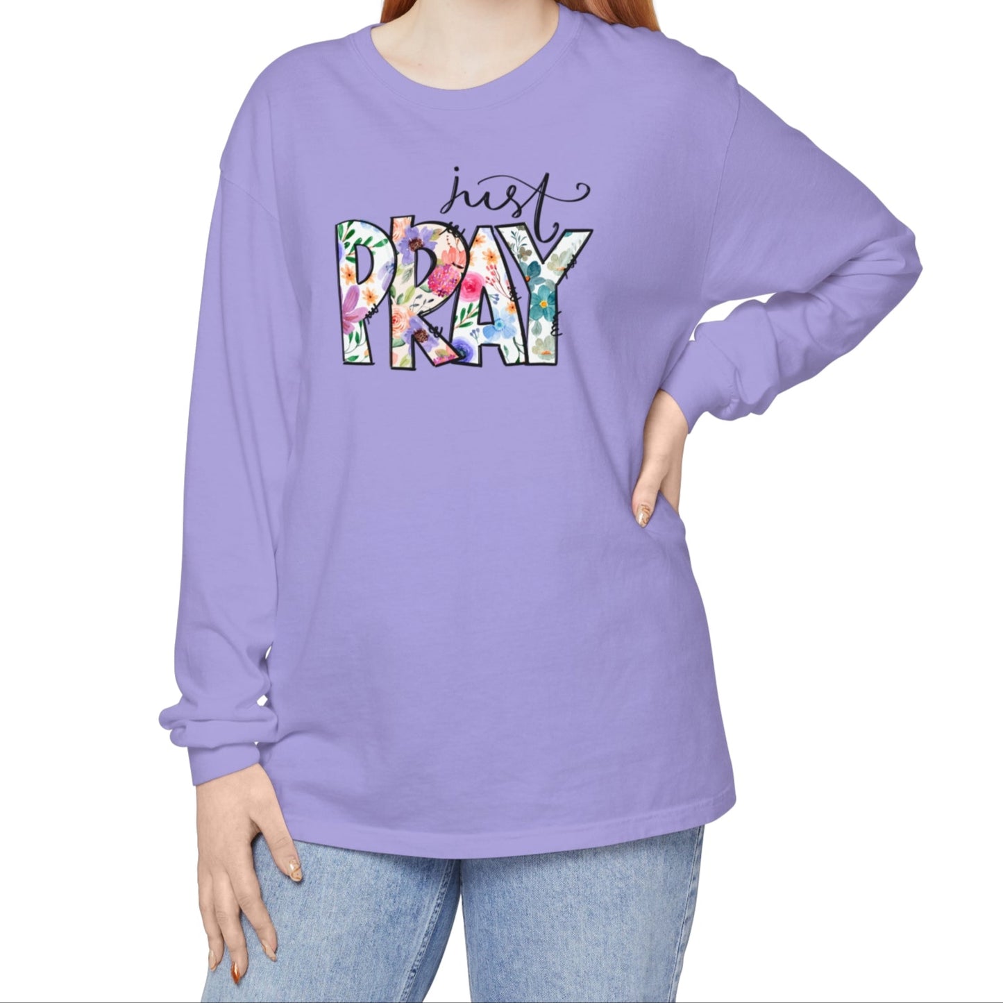 Just Pray Long Sleeve Tee