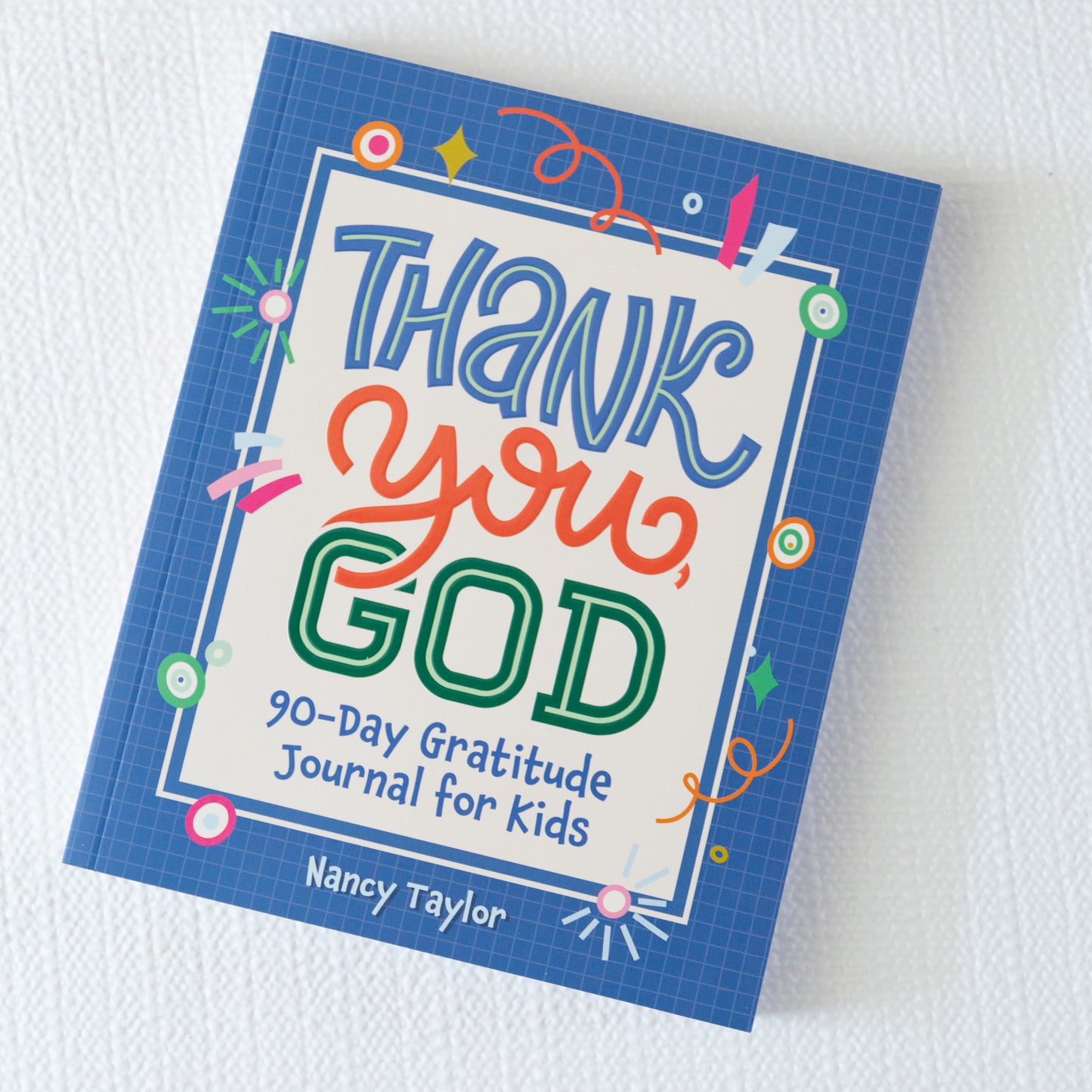 Gratitude Journal for Kids 90 Days - 'Thank you, GOD'