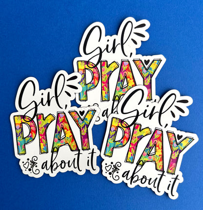 Girl Pray About It  3" MAGNET