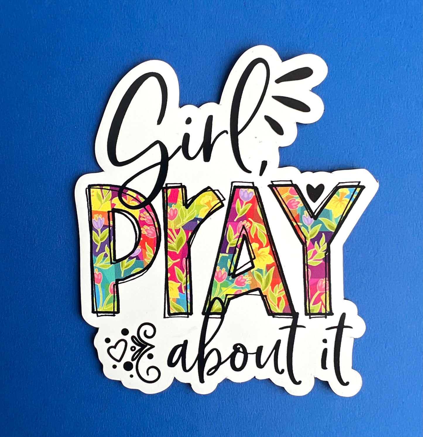 Girl Pray About It  3" MAGNET