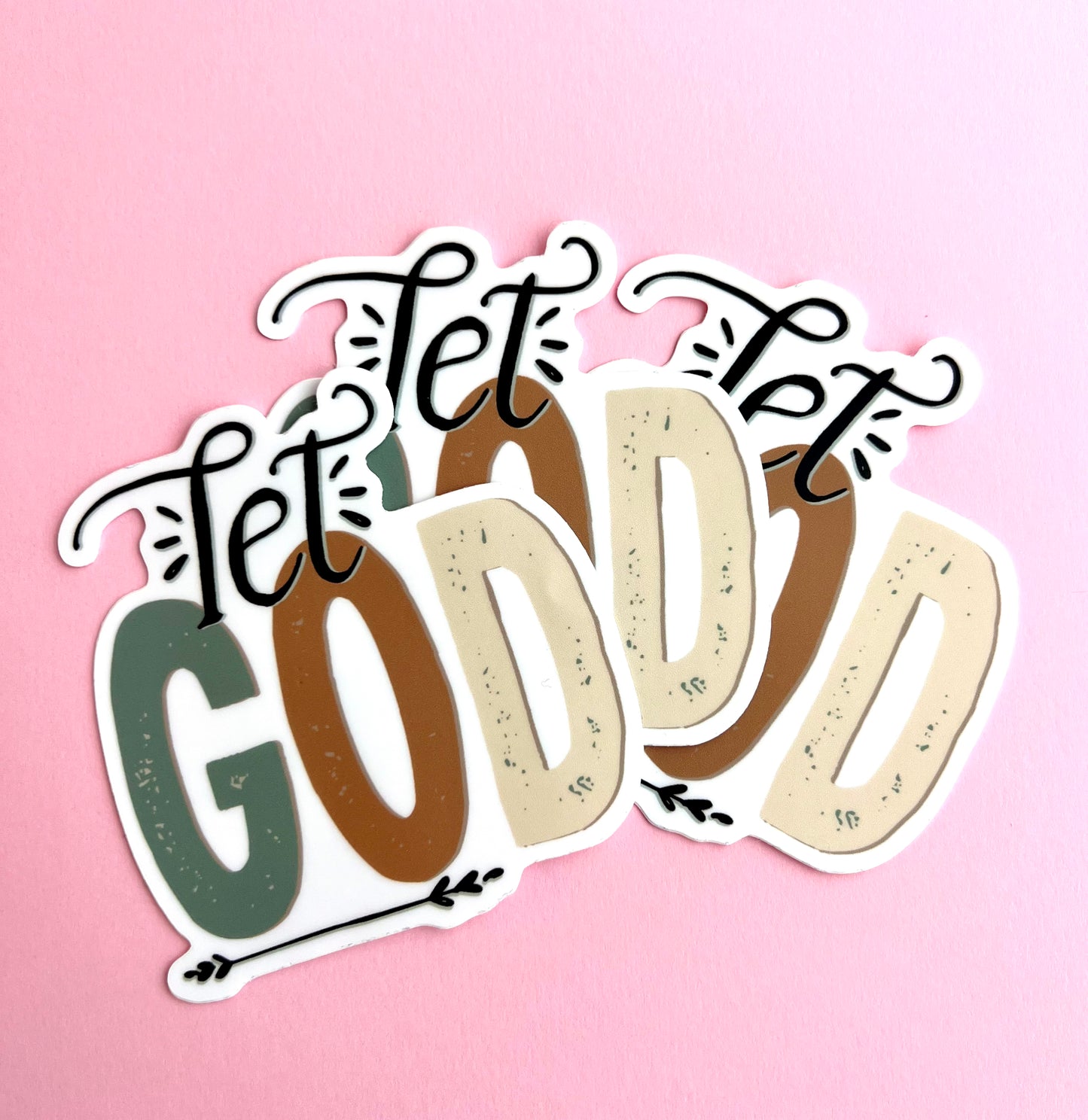 Let God.. Vinyl Sticker 3"