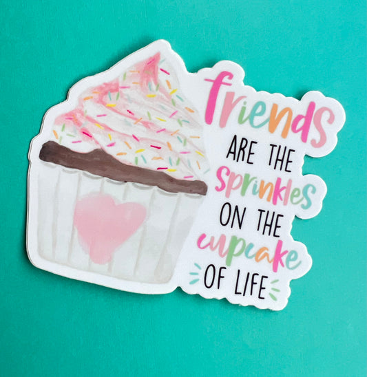 Friends are the Sprinkles..Vinyl Stickers