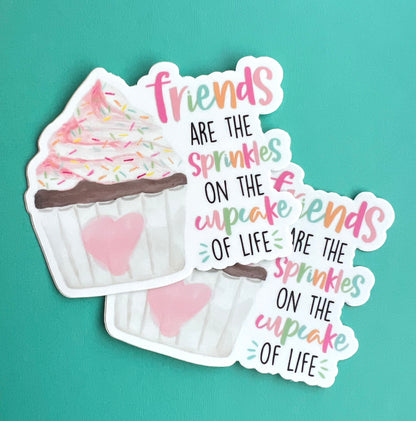Friends are the Sprinkles..Vinyl Stickers