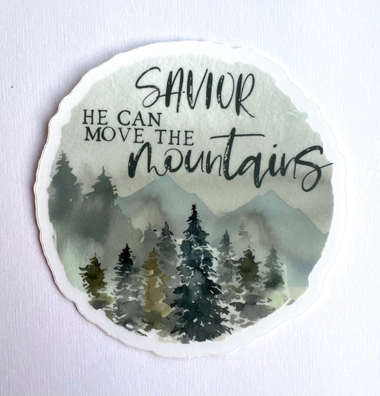 Savior- He Can Move the Mountains Vinyl Sticker